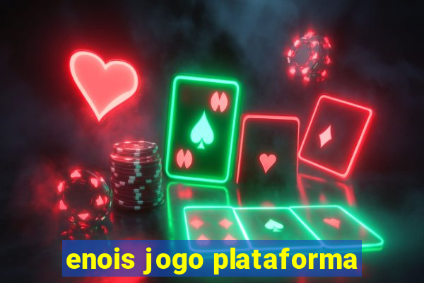 enois jogo plataforma